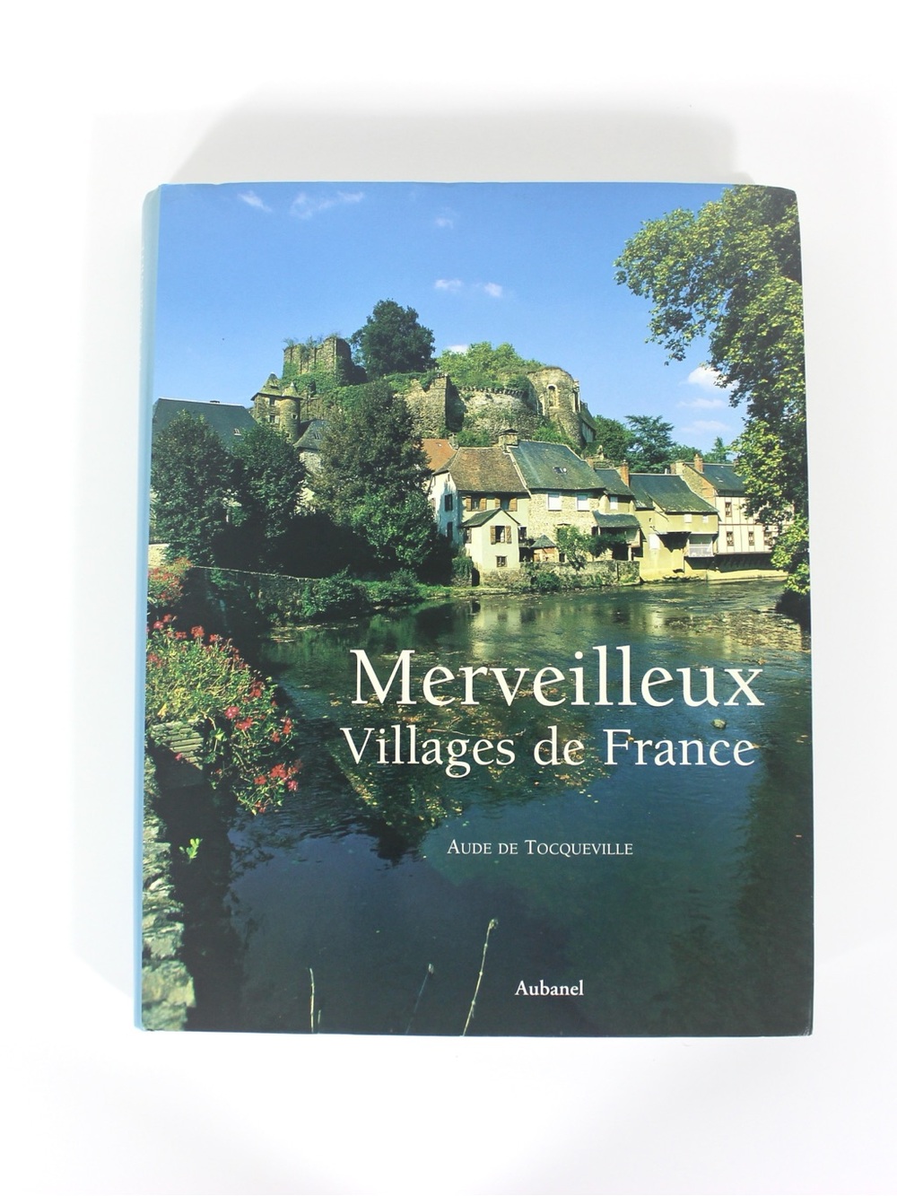 Merveilleux Villages de France Hard Cover Coffee Table Book with Dust Jacket
